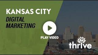 Top Digital Marketing Agency in Kansas City | Thrive Internet Marketing Agency