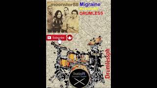 Migraine - Moonstar88 (Drumless)