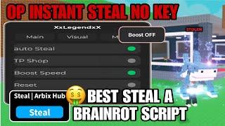 Steal a Brainrot Script GUI | INSTANT STEAL FLY NOCLIP SPEED INFINITE CASH *NO KEY*