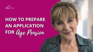 How to prepare an application for Age Pension