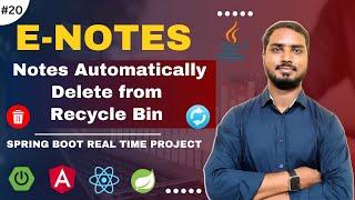 #20 Enotes- Schedule Delete Notes From Recycle Bin | Production Level Spring Boot Real Project