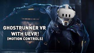 Ghostrunner VR with Motion Controls! (+Mixed Reality Vignette)