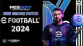 PES 2017 PC | NEW SMOKE PATCH 2024