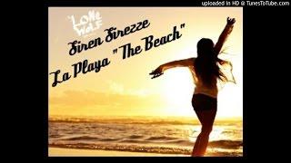 Siren Sirezze- La Playa (The Beach)