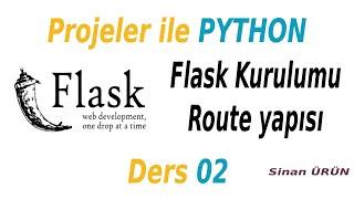 Flak Kurulumu ve Route Yapısı