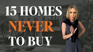 Avoid These 15 Homes at ALL COSTS!