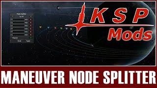 KSP Mods - Maneuver Node Splitter