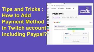 How to Add Payment Method in Twitch account including paypal?