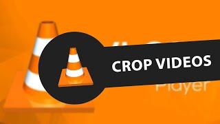 How to Crop Videos Using VLC Media Player