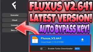 *NEW* FLUXUS V2.641 [OFFICIAL] Latest Version Update *WORKING* 2024 | Bypass Key | Roblox Executor