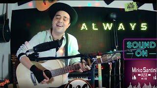 Bon Jovi-Always (Acoustic Live Cover by Mirko Santini)