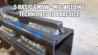 5 Basic MIG Welding Techniques For BEGINNERS