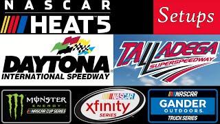 NASCAR Heat 5 Setup - Daytona and Talladega (Cup,Xfinity,Trucks)