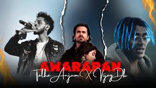 Awarapan mashup -Talha Anjum X Vijay Dk : PROD. BY Sk sYco | To Fir Aao | Emraan Hashmi Mashup