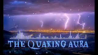 NEW ELECTRO-HOUSE OFFICIAL MUSIC || THE QUAKING AURA