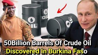 BREAKING!!, Massive Oil Discovery In Burkina Faso Shocks  The World.