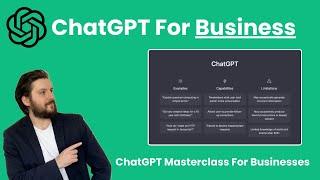 How to Use ChatGPT For Business - ChatGPT Masterclass for Businesses