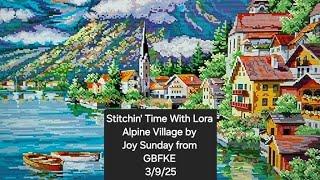 Stitchin' Time With Lora Alpine Village From GBFKE #crossstitch #gbfke #stitching