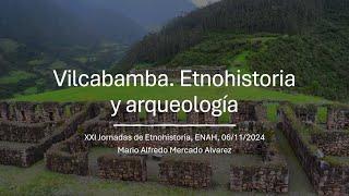 Vilcabamba. Etnohistoria y arqueología