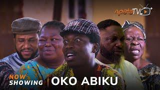 Oko Abiku - Yoruba Movie 2025 Drama Apa, Kemity, Adeola Olowolayemo, Ijalo, Tola Oladokun, Peter