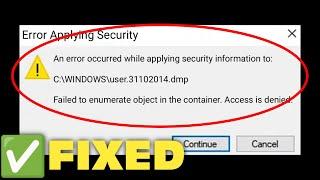 FIX Failed To Enumerate Objects In The Container Access Is Denied || Windows 11 Failed to Enumerate