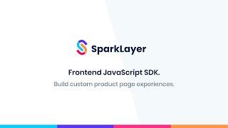 SparkLayer Frontend JavaScript SDK