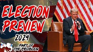 Dave Smith | Election Preview 2024 | Part Of The Problem 1188