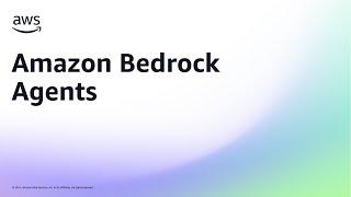 Amazon Bedrock Agents | Amazon Web Services