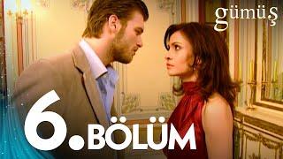 Gümüş 6. Bölüm