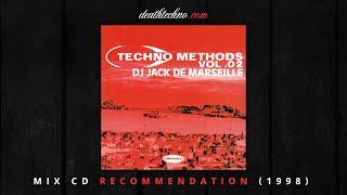 DT:Recommends | Techno Methods Vol. 02 - Jack De Marseille (1998) Mix CD