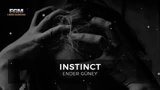 Instinct  - Ender Güney (Official Audio)