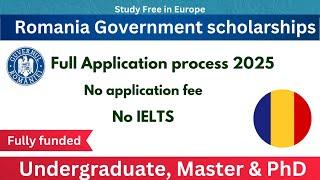 Romania government scholarship 2025 Application process| Fully funded| No IELTS, No fee| BS, MS, PhD