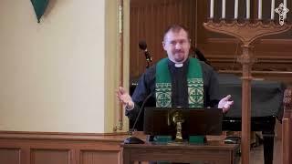 2024-07-14 The Eighth Sunday after Pentecost - The Rev. Nick Roosevelt