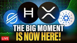 BREAKING LIVE NEWS: THE BIG MOMENT IS HERE - XRP XLM HBAR ADA & MORE