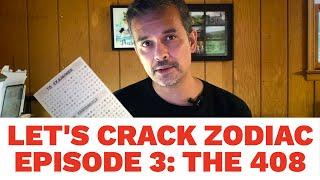 Let's Crack Zodiac - Episode 3 - The 408