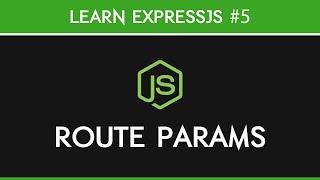 ExpressJS - Route Parameters