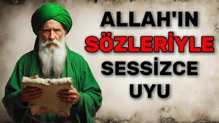 Uykuya Sessizce Allah’ın Sözleriyle Gir | Sabah Gözlerinle Değil Kalbinle Göreceksin