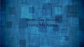 Crying My Name- Seven Day Sonnet lyrics