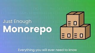 Monorepo Concepts Training + Lerna project setup | Just Enough