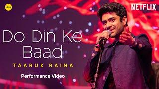 Taaruk Raina | Do Din Ke Baad Performance Video |  Mismatched Season 3 | A Netflix Series