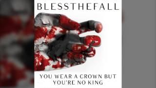 Blessthefall - You wear a crown but you're no king (HQ)