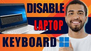 How to Disable Laptop Keyboard (Windows 10/11, 2025)