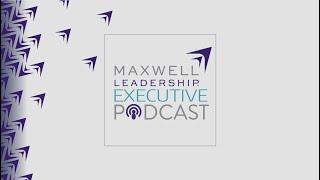 Podcast Number 200 - 5 Lessons Learned (Maxwell Leadership Executive Podcast)