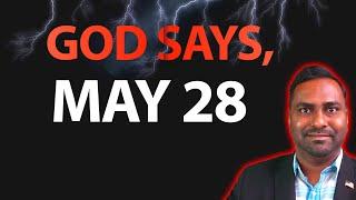 GOD Says, Get Ready for May 28th! Prophetic Word!!