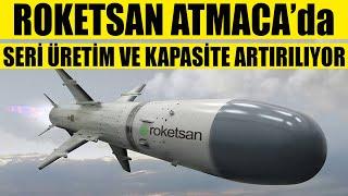 ROKETSAN ATMACA'da SERİ ÜRETİM VE KAPASİTE ARTIRILIYOR