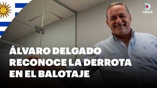 Álvaro Delgado reconoce la derrota - ️ Balotaje en Uruguay  - DNews