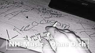 NH-Music - Ohne Dich (prod. Raspo & NH-Music)