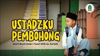 USTADZKU PEMBOHONG  !!! Short Movie by 1st Grade Yusuf SDTQ As Surkati