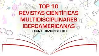 TOP 10 Mejores revistas científicas multidisciplinares de Iberoamérica