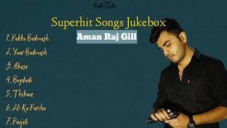 Superhit Songs Of AmanRaj Gill || Jukebox || Latest Haryanvi song || AudioTube